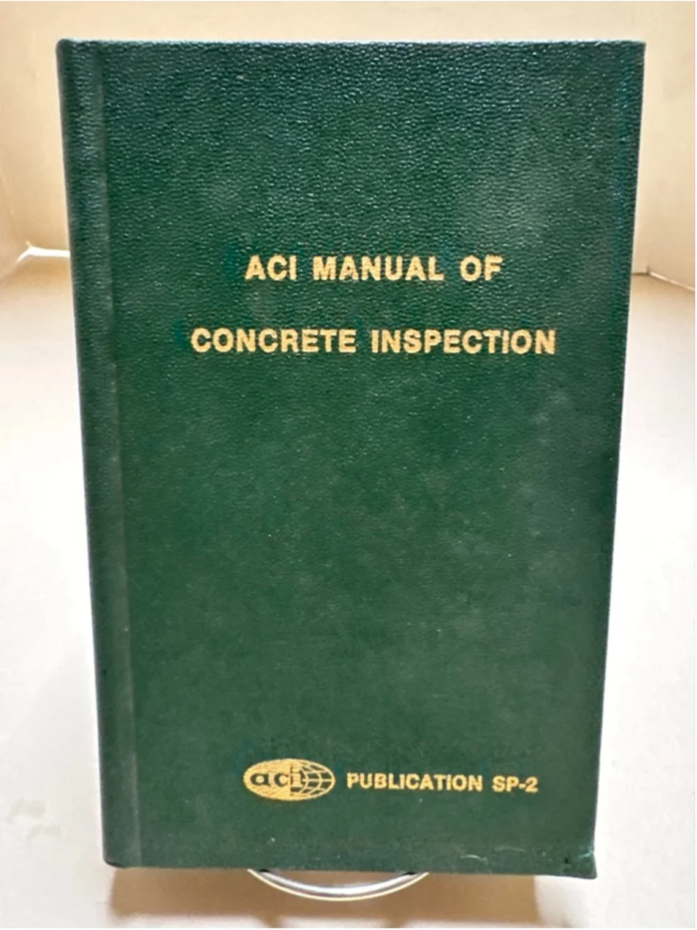 ACI MANUAL OF CONCRETE INSPECTION PUBLICATION SP-2 6th EDITION, 1975